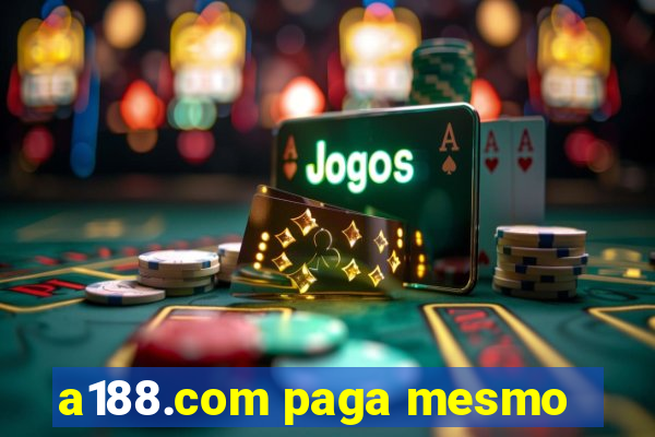 a188.com paga mesmo